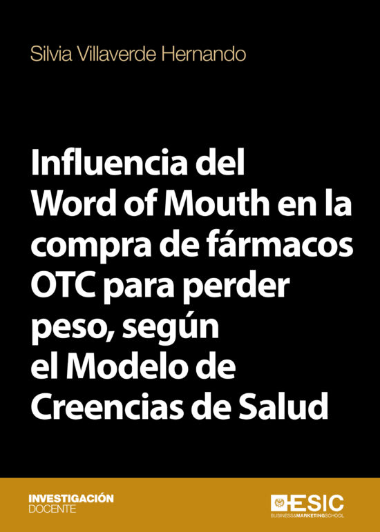 Influencia del Word of Mouth en la compra de fármacos OTC para perder peso, según el Modelo de Creencias de Salud