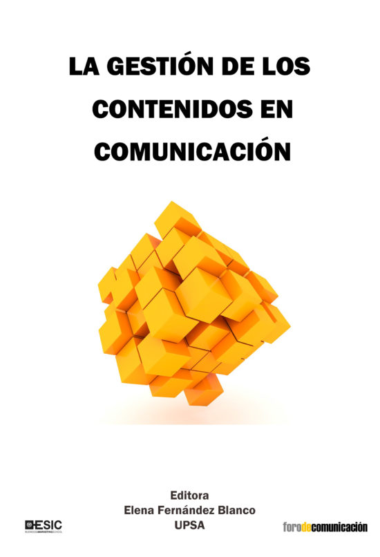 XIX Foro de investigación en comunicación. La gestión de los contenidos en comunicación