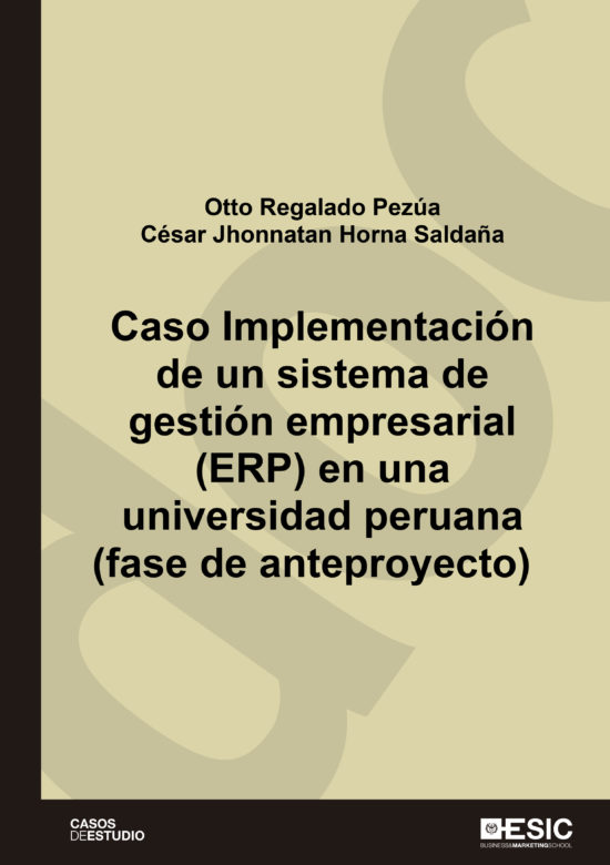 Caso Implementación de un sistema de gestión empresarial (ERP) en una universidad peruana (fase de anteproyecto)