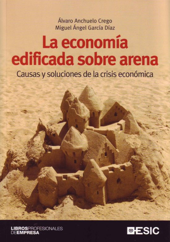 La economía edificada sobre arena