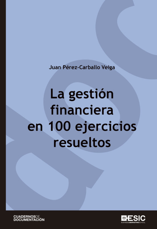 La gestión financiera en 100 ejercicios resueltos