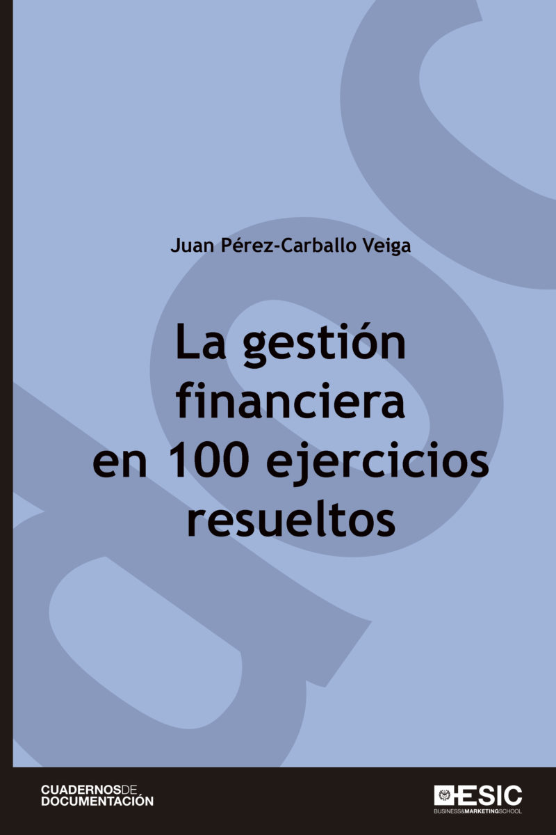 La gestión financiera en 100 ejercicios resueltos